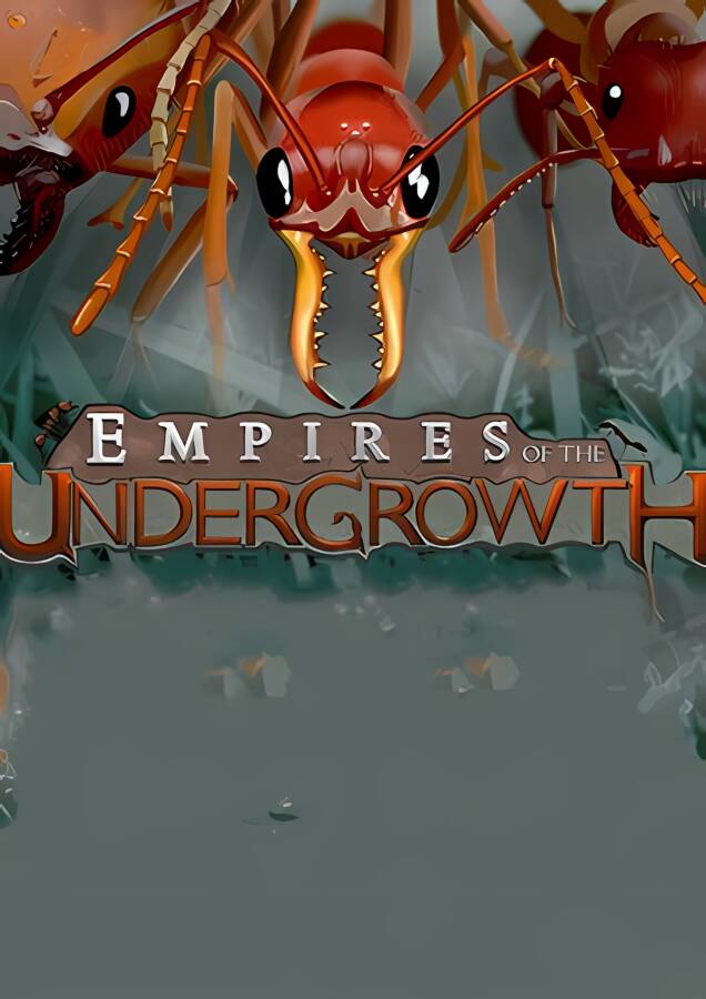 地下蚁国/Empires of the Undergrowth（已更新至V0.31+集成The Adventue DLC+游戏修改器）