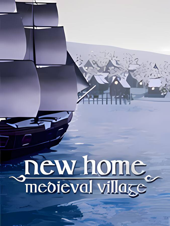 新家园:中世纪村庄/New Home:Medieval Village（已更新至V0.52.3HotFix）