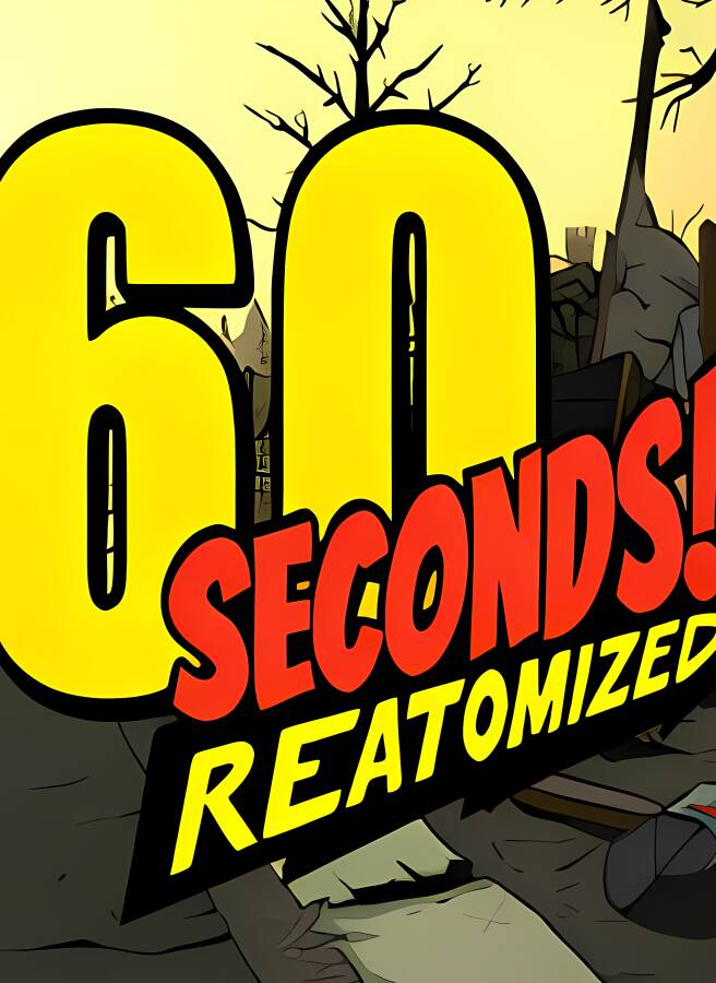 60秒:重制版/60 Seconds! Reatomized