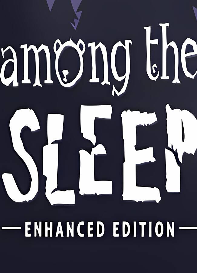 睡梦之中:加强版/Among the Sleep:Enhanced Edition