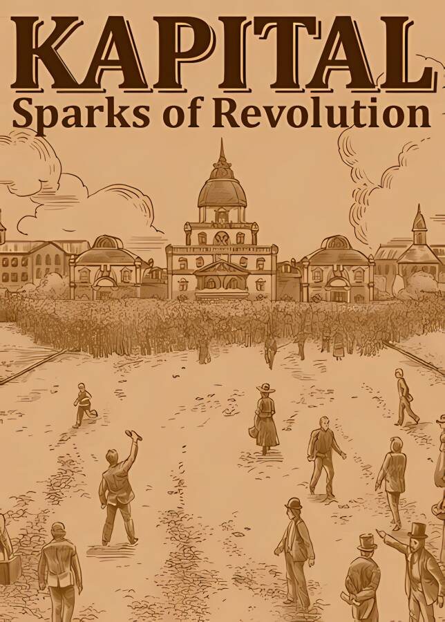 资本:星火燎原/Kapital:Sparks of Revolution