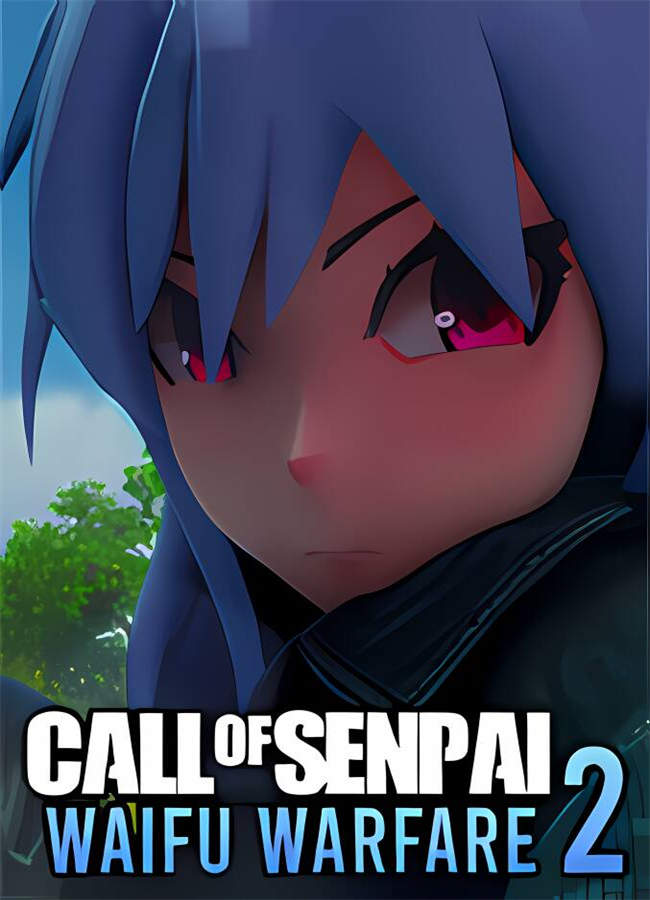 前辈的召唤:威福战2/Call of Senpai:Waifu Warfare 2