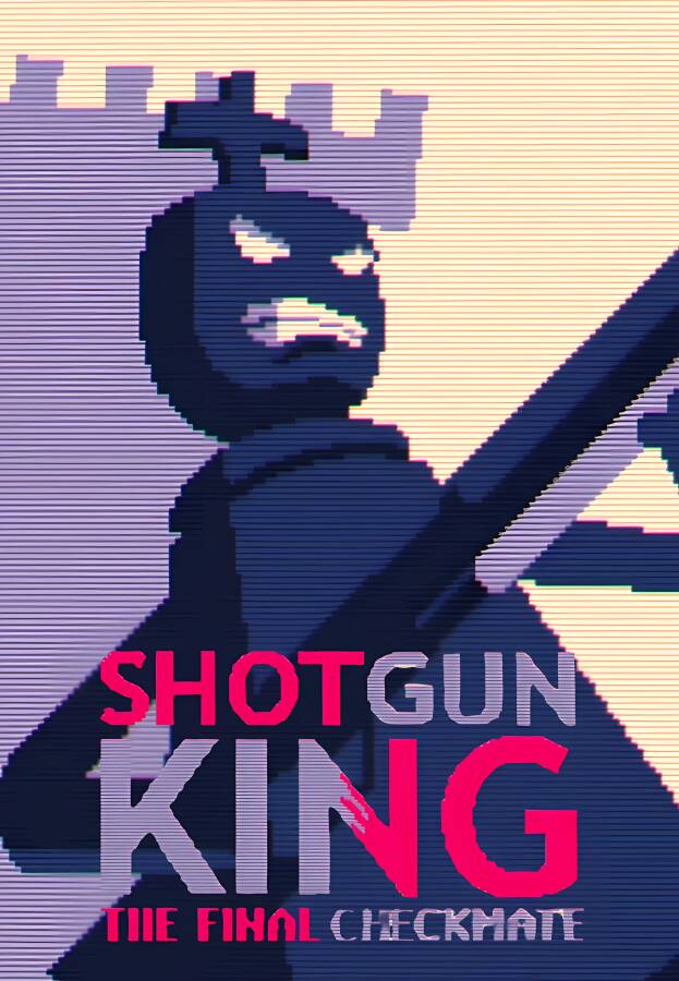 魔改国际象棋游戏/Shotgun King The Final Checkmate（集成Build.8904110升级档)