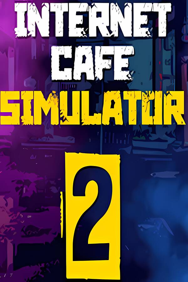 网吧模拟器2/Internet Cafe Simulator 2（已更新至V1.2.5+The Hobo）