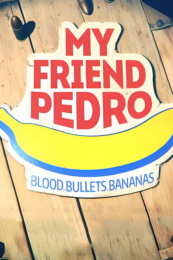 我的朋友佩德罗/My Friend Pedro（V1.03+游戏修改器）