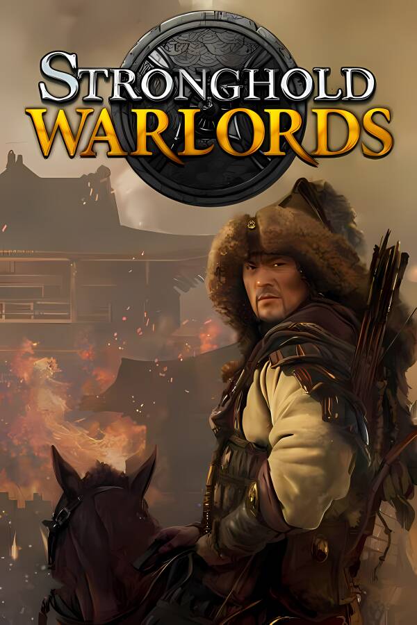 要塞:军阀之战/群雄割据/Stronghold:Warlords（已更新至V1.11.24193 H1特别版+集成女战王等全DLCs+游戏修改器）