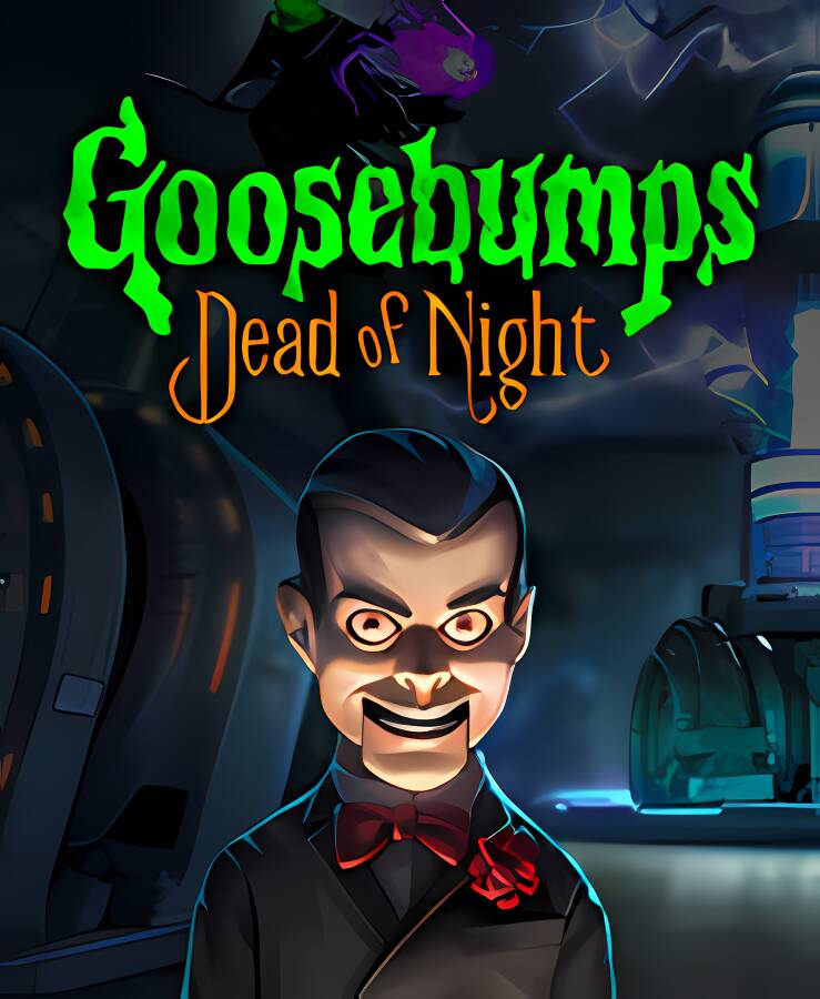 鸡皮疙瘩:寂静深夜/Goosebumps Dead of Night（V0.521+集成Build.7408591升级档）