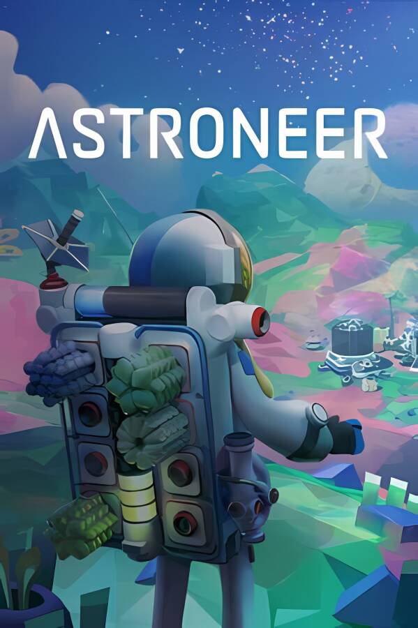 异星探险家/Astroneer（已更新至V1.30.12+集成烈焰岛+大型更新列车+铁道等全DLCs）