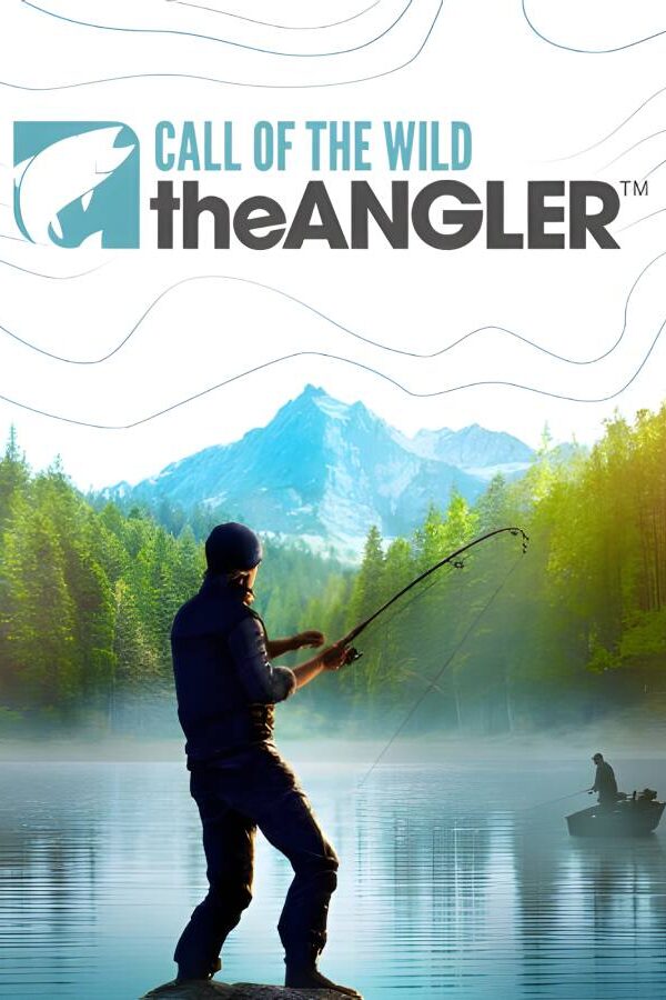 荒野的召唤:垂钓者/Call of the Wild:The Angler（已更新至V1.6.1.2729280+集成南非保护区+西班牙保护区+演变+黎明与黑夜+挪威保护区等DLCs）