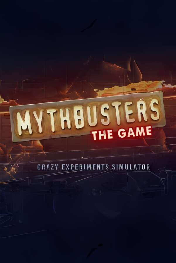 流言终结者:疯狂实验模拟器/MythBusters:Crazy Experiments Sim