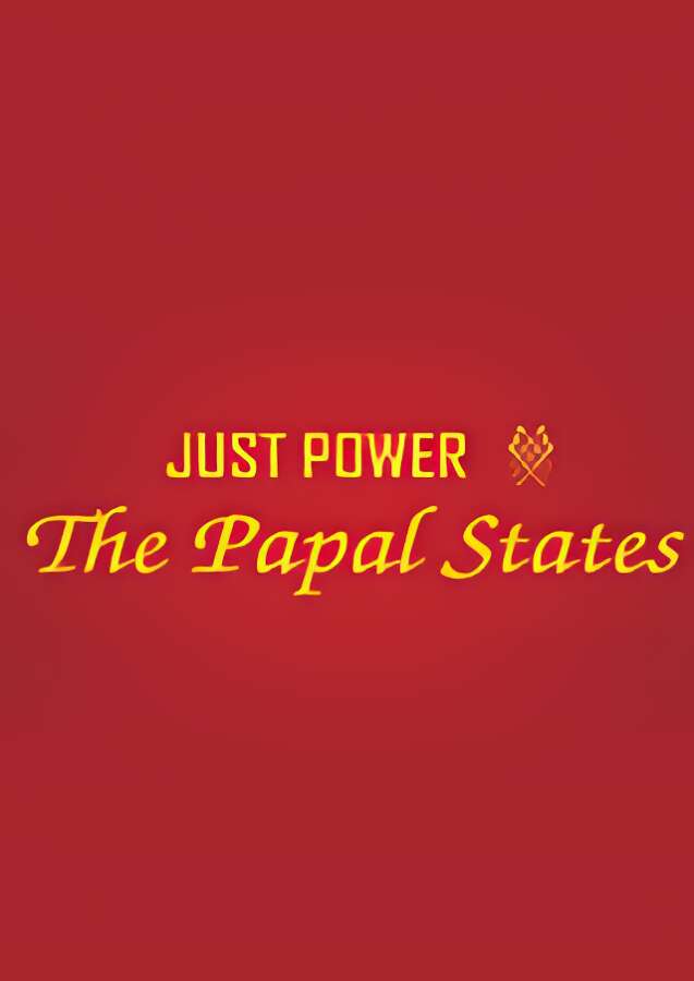 正义力量:教皇国/Just Power:The Papal States（集成全DLCs+Build.9919092)