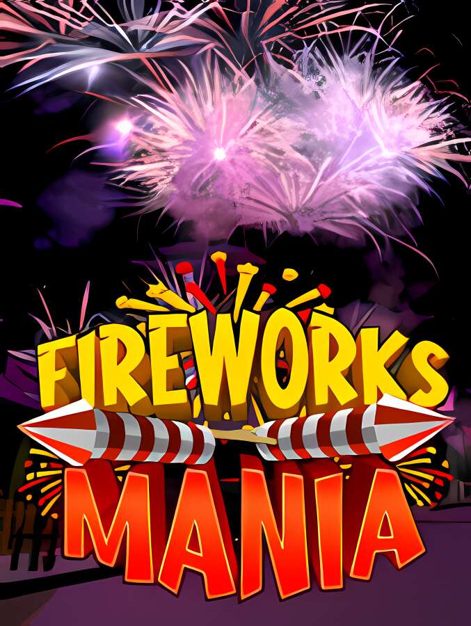 烟花模拟器/Fireworks Mania