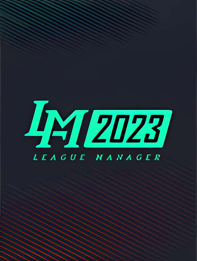 电竞经理2023/League Manager 2023（V1.15+集成最新战队）