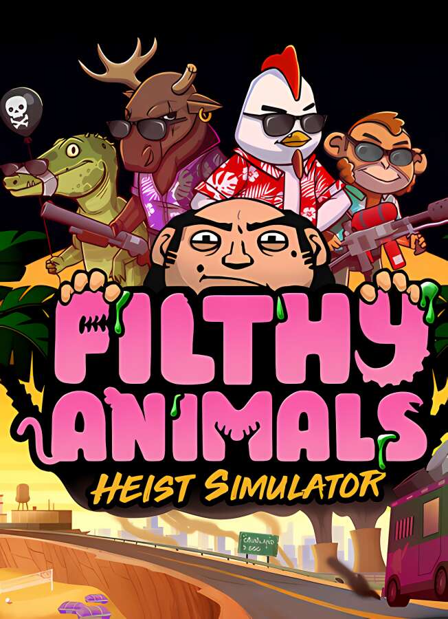 坏兽联盟:劫掠模拟器/Filthy Animals Heist Simulator（已更新至V1.0.13+集成妮可到你了）