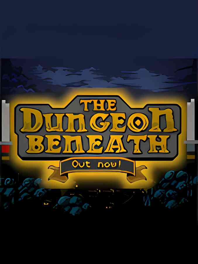 深入地牢/The Dungeon Beneath（V1.3.3.6+集成新角色+新英雄+新机制+新物品+新神器）