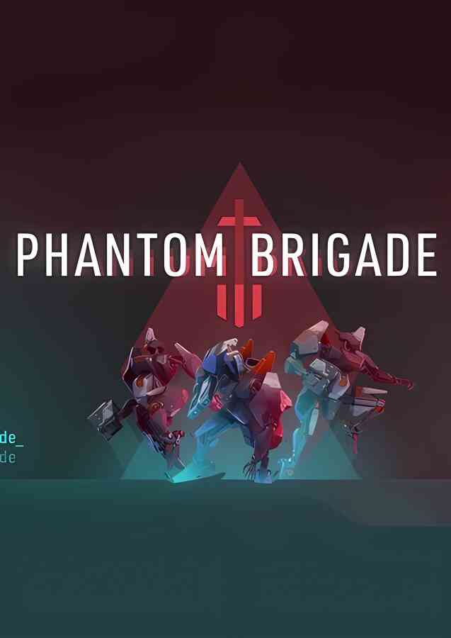 幻影旅团/Phantom Brigade（已更新至V1.1.3+集成三界融合+黎明之怒+预购奖励）