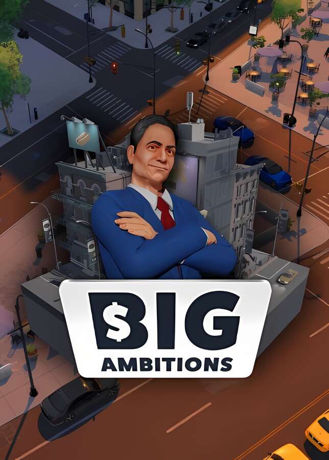 雄心壮志/Big Ambitions（已更新至V0.4+集成Build.13382788升级档-模拟经营-沙盒）