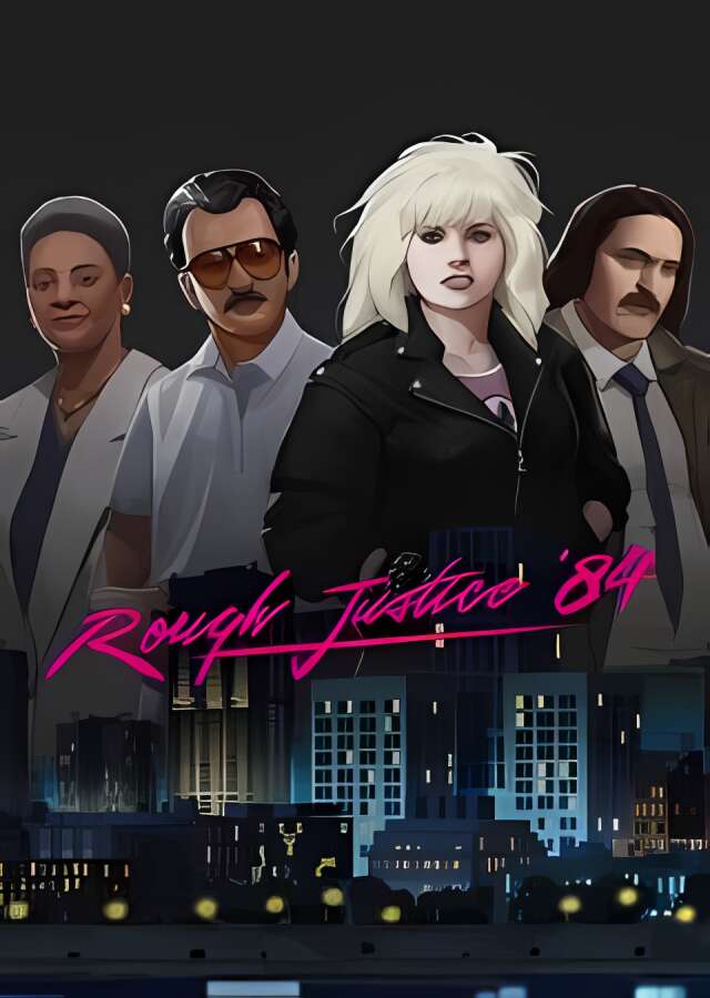 粗暴的正义:'84年/Rough Justice '84