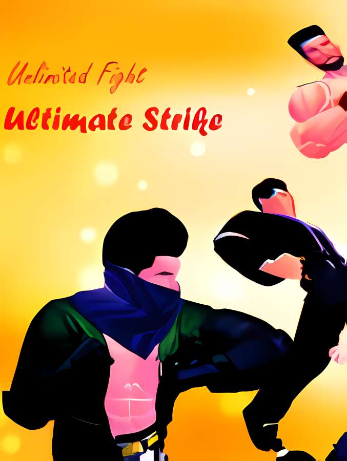 无限战斗终极一击/Unlimited Fight Ultimate Strike（英文版）