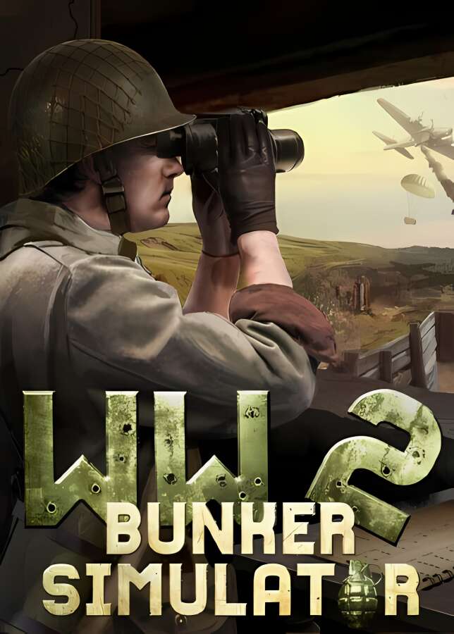 二战地堡模拟器/WW2:Bunker Simulator（已更新至V240421+集成起源等全DLCs）