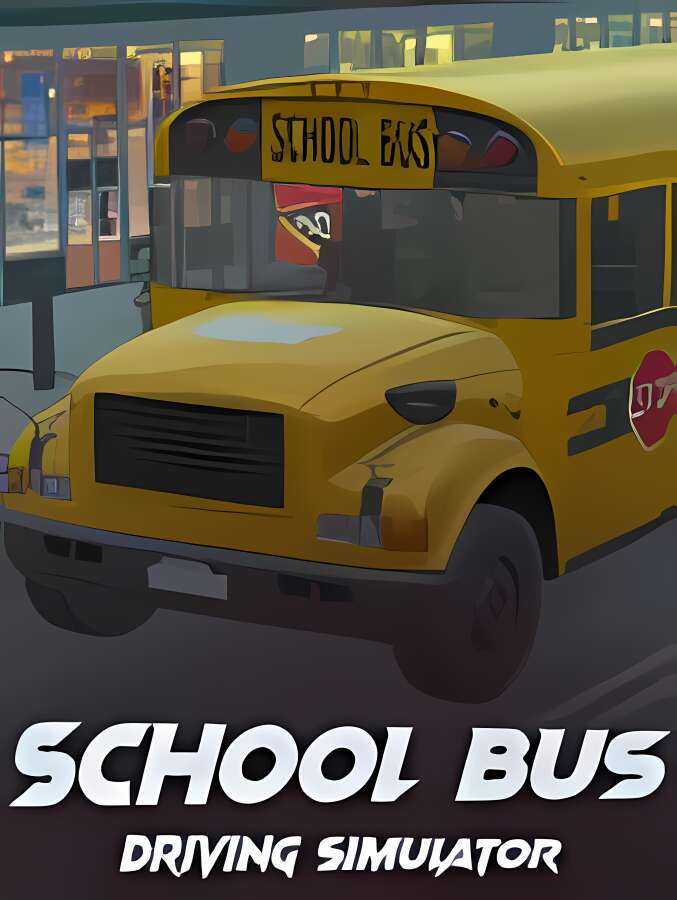 校车驾驶模拟器/School Bus Driving Simulator