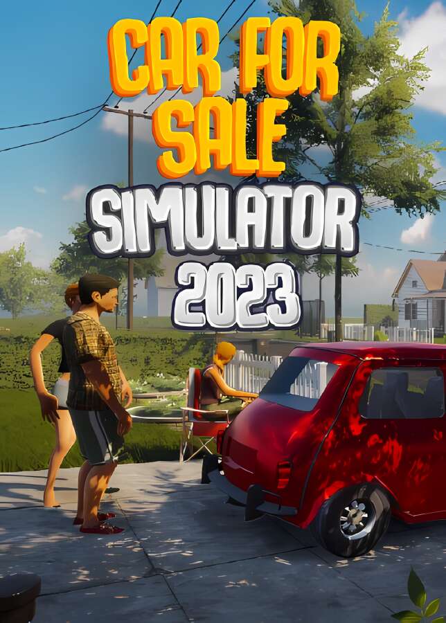 汽车出售模拟器2023/Car For Sale Simulator 2023（V0.1.8）