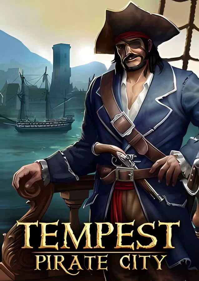 风暴之海:海盗城/Tempest Pirate City（V1.7.5）