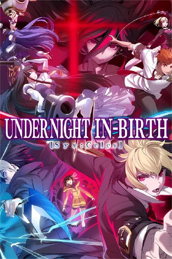 夜下降生2/Under Night In Birth 2 Sys:Celes（已更新至V240308+集成斩月风暴+刃心战歌）