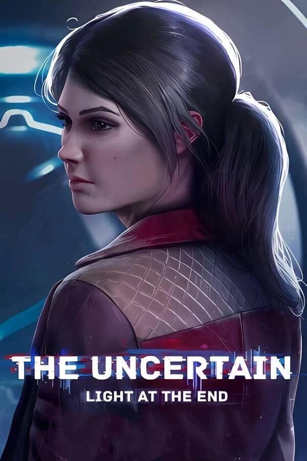 不确定性:尽头之光/The Uncertain:Light at the End（V0.65）