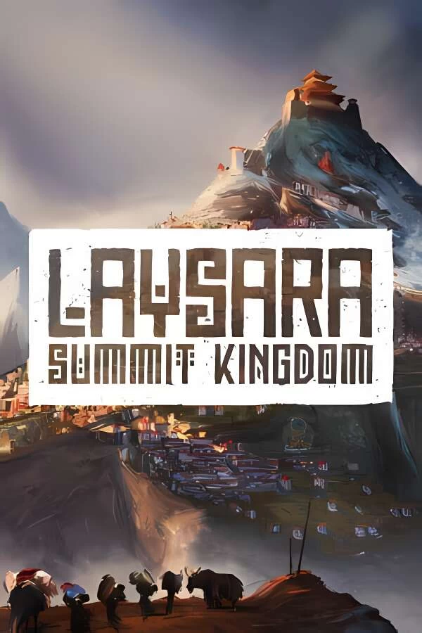 肋萨拉:顶峰王国/Laysara Summit Kingdom（V1.2.9501终极版）