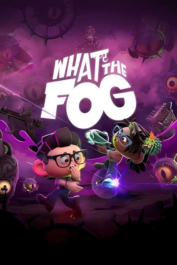 什么雾/What the Fog