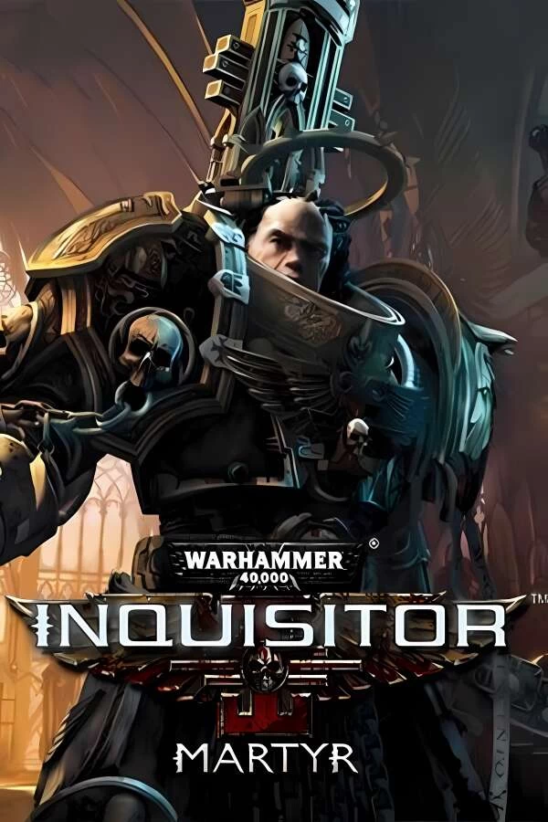 战锤40K:审判官殉道者/Warhammer 40K:Inquisitor Martyr（V2.9.1+集成邪能爆发+破灭光辉+全DLCs）