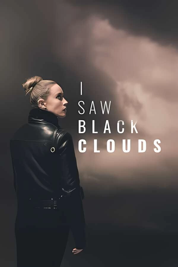 往日阴云/I Saw Black Clouds