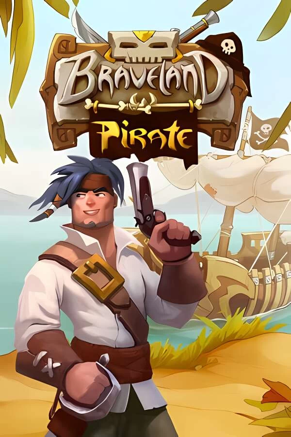 勇敢之地:海盗/Braveland Pirate（集成Build.11372674升级档）