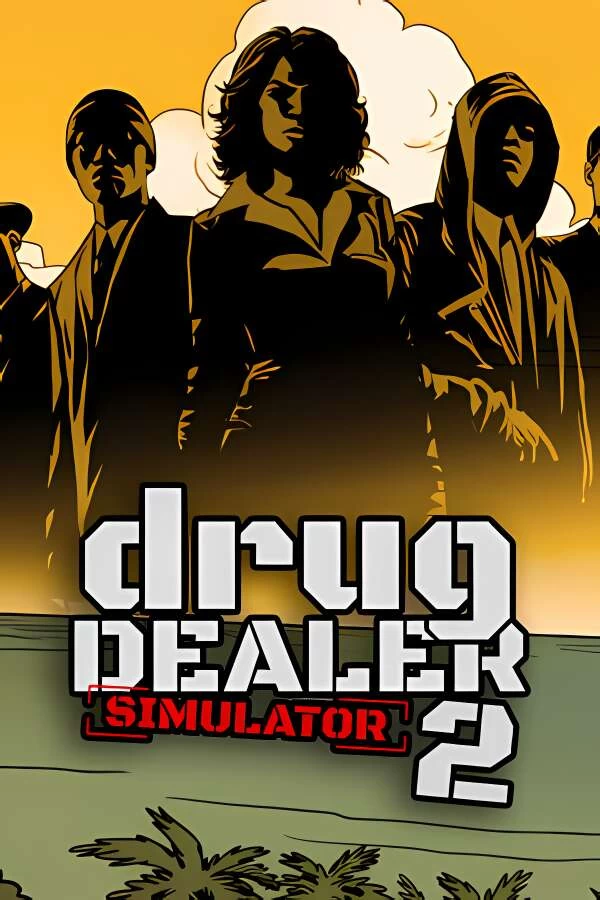 毒枭模拟器2/绝命毒师模拟器2/黑市商人2/Drug Dealer Simulator 2（V1.0.2+支持联机+集成狂徒之岛+黑帮王座+Build.14757738升级档）