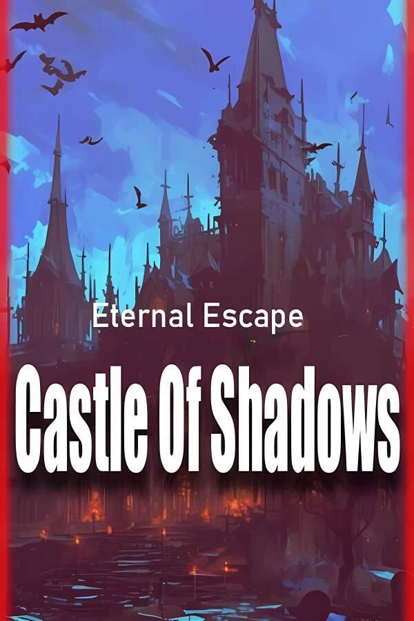 永恒逃脱:暗影城堡/Eternal Escape castle of shadows（V1.0.0）