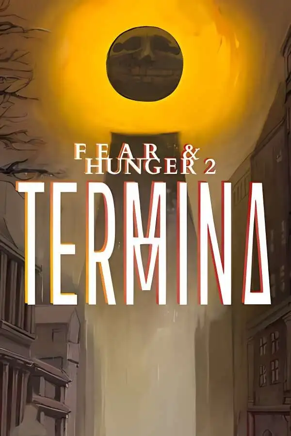 恐惧与饥饿2:终结之祭/Fear And Hunger:Termina（已更新至V1.9.1）-喵星资源