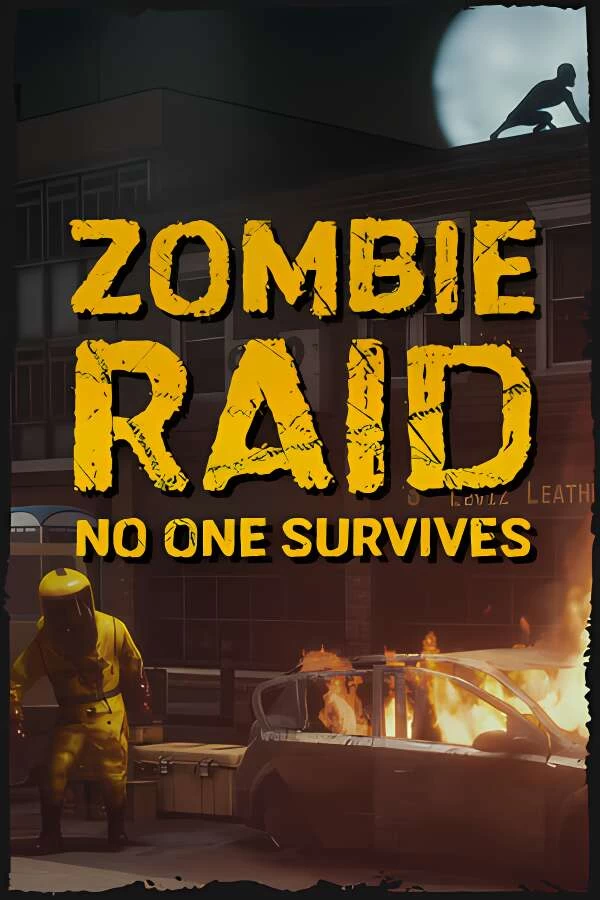 僵尸突袭:没有人能幸存/丧尸突袭:没有人能幸存/Zombie Raid:No One Survives（V241101+支持联机+集成Build.15650037升级挡）-喵星资源