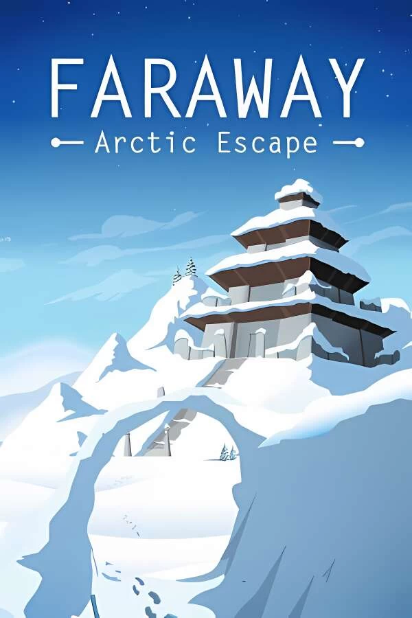 遥远:北极逃生/Faraway:Arctic Escape（集成Build.10665080升级档）-喵星资源