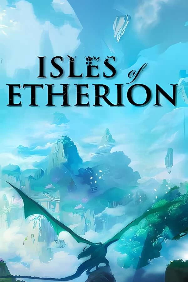 埃瑟里安群岛:浮岛风云/Isles of Etherion（已更新至V0.5.3+集成飞舞云霄+破败的天际+幻灭公+Build.14893419升级档）-喵星资源