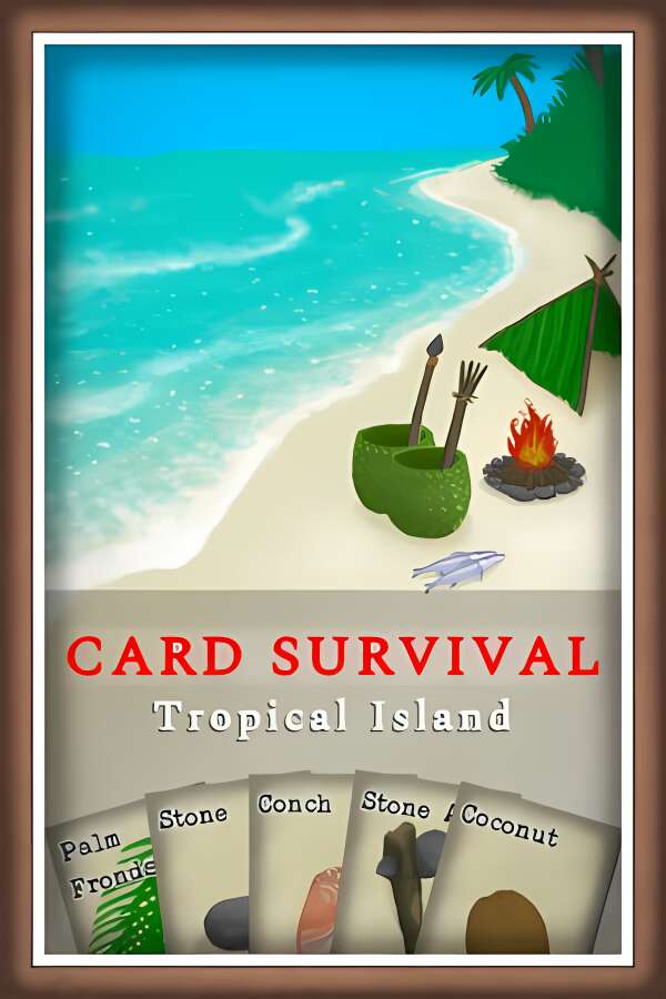 卡牌生存/生牌存卡:热带岛屿/Card Survival:Tropical Island/Card Survival Tropical Island（集成Build.12587211升级档）-喵星资源