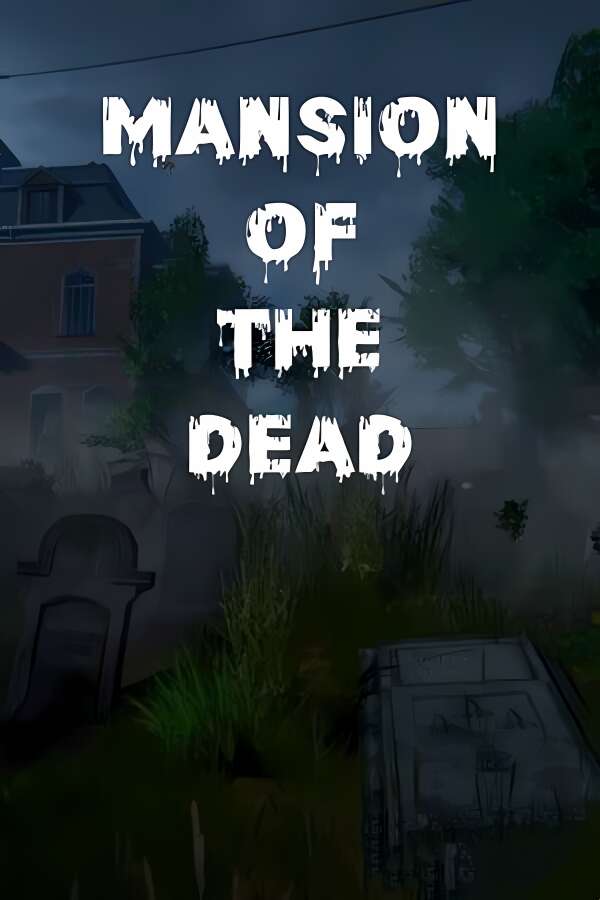 尸境求生/Mansion of the Dead（集成Build.17605624升级档）-喵星资源