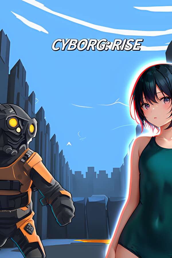 赛博格:崛起/Cyborg:Rise-喵星资源