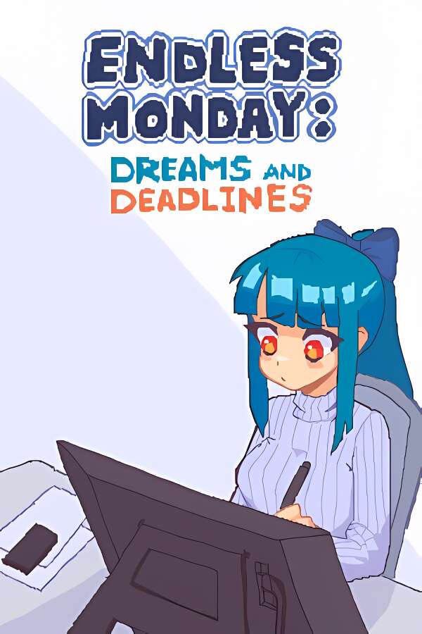 永不结束的星期一:梦想与死线/Endless Monday:Dreams and Deadlines-喵星资源