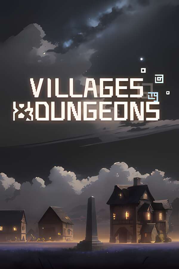村与地下城/Villages Dungeons（V250520+集成Build.18522690升级档）-喵星资源