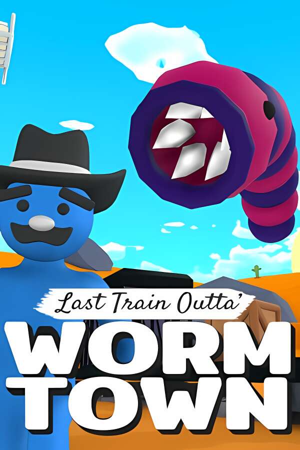 离开蠕虫镇的最后一班火车/Last Train Outta Wormtown（V250520+集成Build.18117593升级档）-喵星资源