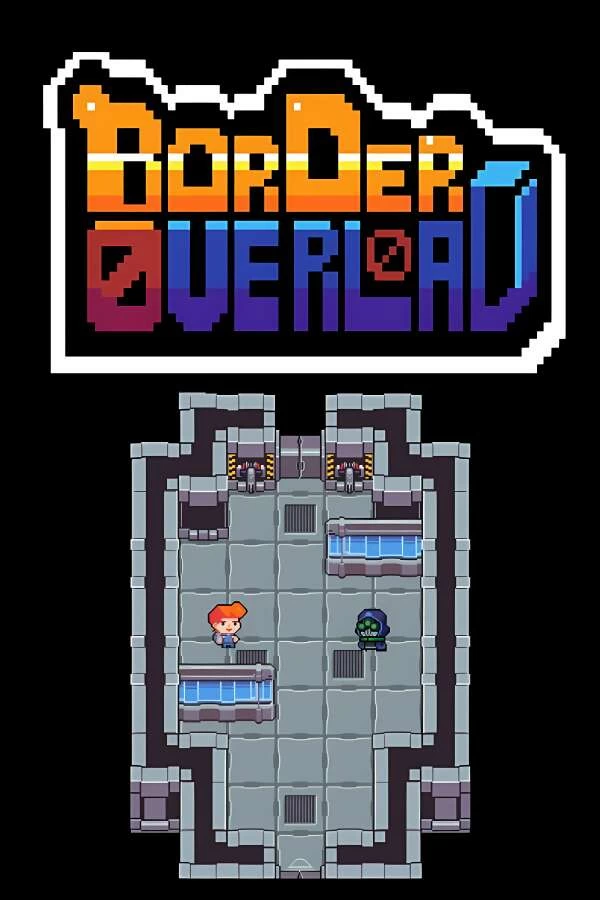 边界过载/Border Overload（V250603+集成Build.18598319升级档）-喵星资源