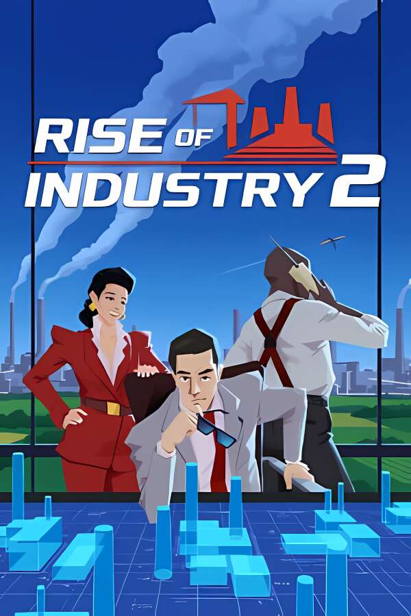 工业崛起2/Rise of Industry 2（V1.0.0+集成Build.18720269升级档）-喵星资源