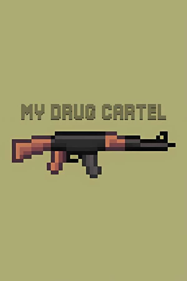 我的贩毒集团/My Drug Cartel（V250607+集成Build.18732727升级档）-喵星资源