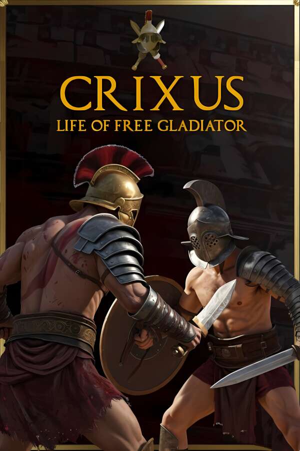 克里克苏斯:自由角斗士生涯/Crixus:Life of free Gladiator（V250607+集成Build.18735224升级档）-喵星资源